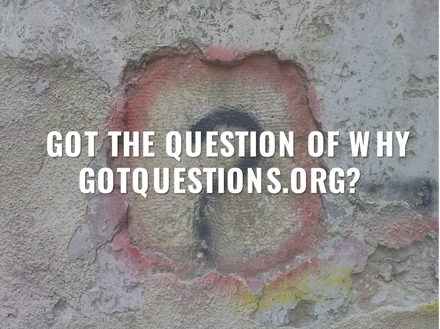 Got Questions Sign Why GotQuestions.org? — FaithCopilot